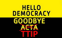 hello_democracy_goodbye_acta-ttip