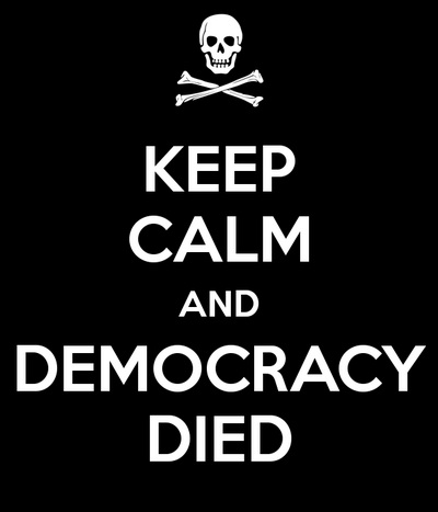 keep calm and democracy died